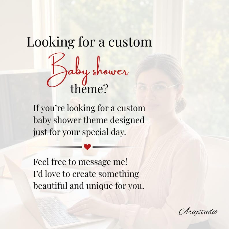 Pode incluir: Um gr&aacute;fico digital com texto em preto e vermelho que diz: Looking for a custom Baby shower theme? If you're looking for a custom baby shower theme designed just for your special day. Feel free to message me! I'd love to create something beautiful and unique for you. Ariystudio.