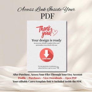 May include: A white digital instruction card featuring the red text Thank you! with a heart icon. It includes the text Your design is ready, Access your editable template below and personalize every detail with ease, and a red Click Here button.