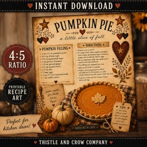 May include: A printable recipe art card for pumpkin pie featuring a rustic background with text, a list of ingredients, and directions. The design includes illustrations of hearts, stars, and leaves, alongside a photograph of a baked pie and pumpkins.