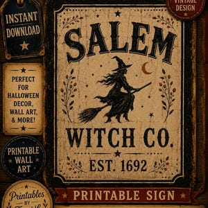 May include: A rectangular sign featuring a witch on a broomstick with the text SALEM WITCH CO. EST. 1692. The design includes stars, a crescent moon, and botanical accents on a distressed beige background with black borders and dark wood textures.