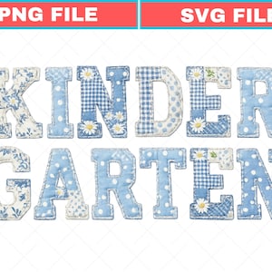 May include: The word KINDERGARTEN is displayed in large, block-style letters with a quilted fabric appearance. The letters feature various light blue and white patterns, including floral prints, gingham checks, and polka dots, with stitched edges.