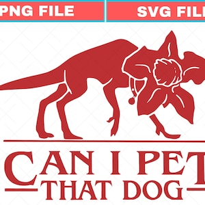Op de afbeelding: Rood grafisch ontwerp met een dinosaurus met een bloemenkop en de tekst "CAN I PET THAT DOG". Het ontwerp bevat de tekst "PNG FILE" en "SVG FILE" in een rechthoekige doos.