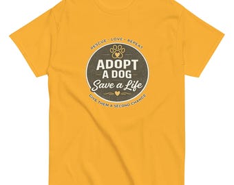 Unisex classic tee Adopt A Dog Save A Life National Dog Day Animal T-Shirt