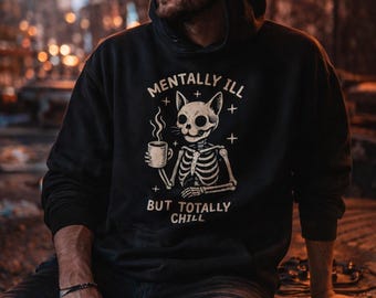 Sudadera con capucha de café y gato esqueleto: sudadera con gráfico de "Mentally Ill Chill"