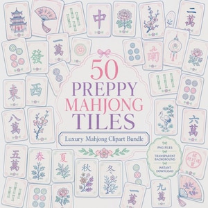 May include: A collection of 50 digital mahjong tiles featuring pastel-colored illustrations of traditional symbols, flowers, fans, and lanterns. The central text reads 50 PREPPY MAHJONG TILES Luxury Mahjong Clipart Bundle with PNG FILES and INSTANT DOWNLOAD.