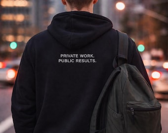 Moletom com Capuz Trabalho Silencioso | Moletom Minimalista Trabalho Privado Resultados Públicos