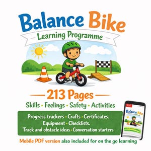 May include: A colorful illustration for a balance bike learning program. The image features a child riding a red balance bike, a sun, and a traffic cone. Text includes "Balance Bike Learning Programme" and "213 Pages". A mobile PDF version is also included.