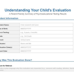 May include: A white document with a blue header, titled "Understanding Your Child's Evaluation". It details student information, including name, date of birth, and grade. It also asks "Why Was This Evaluation Done?" with a space for a reason.