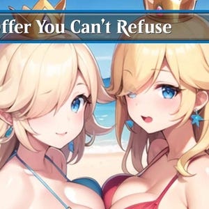 May include: Anime-style illustration featuring two women on a beach. They have long blonde hair, blue eyes, and are wearing swimsuits. The text "An Offer You Can't Refuse" is displayed above them in a blue banner.