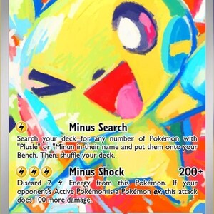 May include: A Minun ex trading card featuring a vibrant, abstract, painterly illustration of the yellow and blue character. The card displays 180 HP, a lightning energy symbol, and the attacks Minus Search and Minus Shock with detailed text.