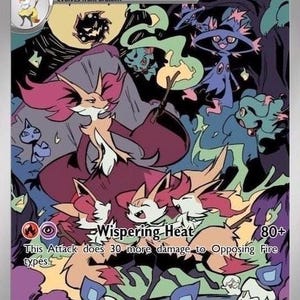 May include: A Delphox trading card featuring a full-art illustration of the fox-like creature with pink fur and a dark robe, surrounded by various ghost-type creatures in a forest setting. The card displays 160 HP, the Whispering Heat attack, and text.