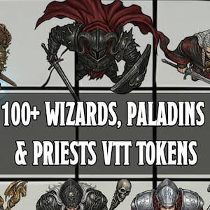 May include: A collection of digital fantasy character tokens for tabletop gaming, featuring various figures like armored knights, robed spellcasters, and clerics. The text 100+ WIZARDS, PALADINS & PRIESTS VTT TOKENS is centered over a grid background.
