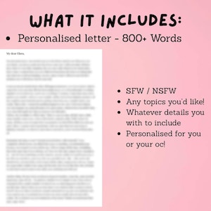 May include: A pink background with the text "WHAT IT INCLUDES:" and bullet points. The first bullet point says "Personalised letter - 800+ Words". A blurred letter is in the center. Other bullet points include SFW/NSFW and personalized.