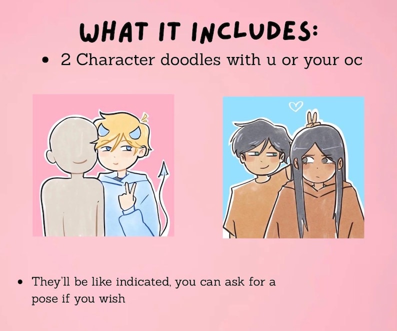 K&ouml;nnte beinhalten: Rosa Hintergrund mit dem Text "WHAT IT INCLUDES:" und "2 Character doodles with u or your oc". Zwei Cartoon-Illustrationen von Paaren werden gezeigt. Ein Paar befindet sich auf blauem Hintergrund, das andere auf hellblauem Hintergrund. Der Text unten lautet "They'll be like indicated, you can ask for a pose if you wish".
