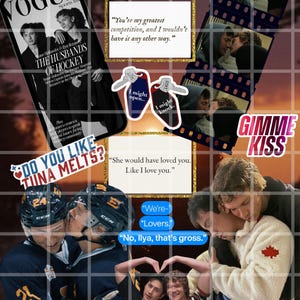 May include: A digital collage featuring hockey-themed imagery, including a magazine cover titled The Husbands of Hockey, film strips of two individuals, two hotel-style key tags with text, and text quotes including Do You Like Tuna Melts and Gimme Kiss.
