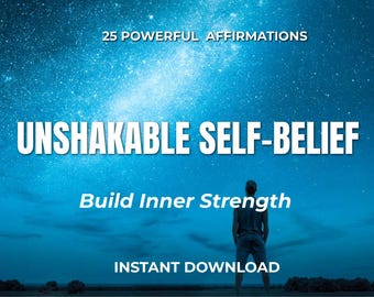 UNSHAKABLE SELF-BELI.Daily Affirmations for Confidence & Inner Strength