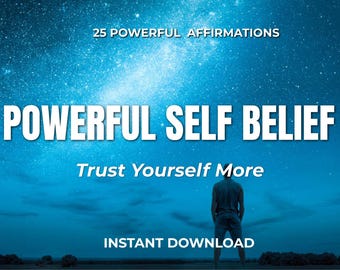 POWERFUL SELF BELIEF. Daily Affirmations for Confidence & Inner Power