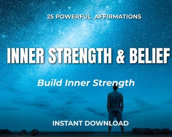INNER STRENGTH & BELIEF. Daily Affirmations for Confidence Self Trust.