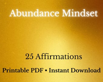 Abundance Mindset Affirmations | 25 Daily Wealth Affirmations | Printable PDF | Law of Attraction | Instant Download