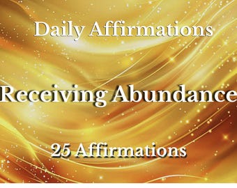 Receiving Abundance Affirmations Printable PDF, 25 Daily Affirmations for Wealth, Prosperity & Positive Energy