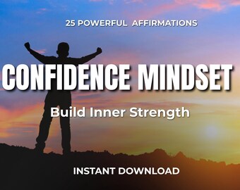 CONFIDENT MINDSET. Daily Affirmations for Confidence & Mental Strength