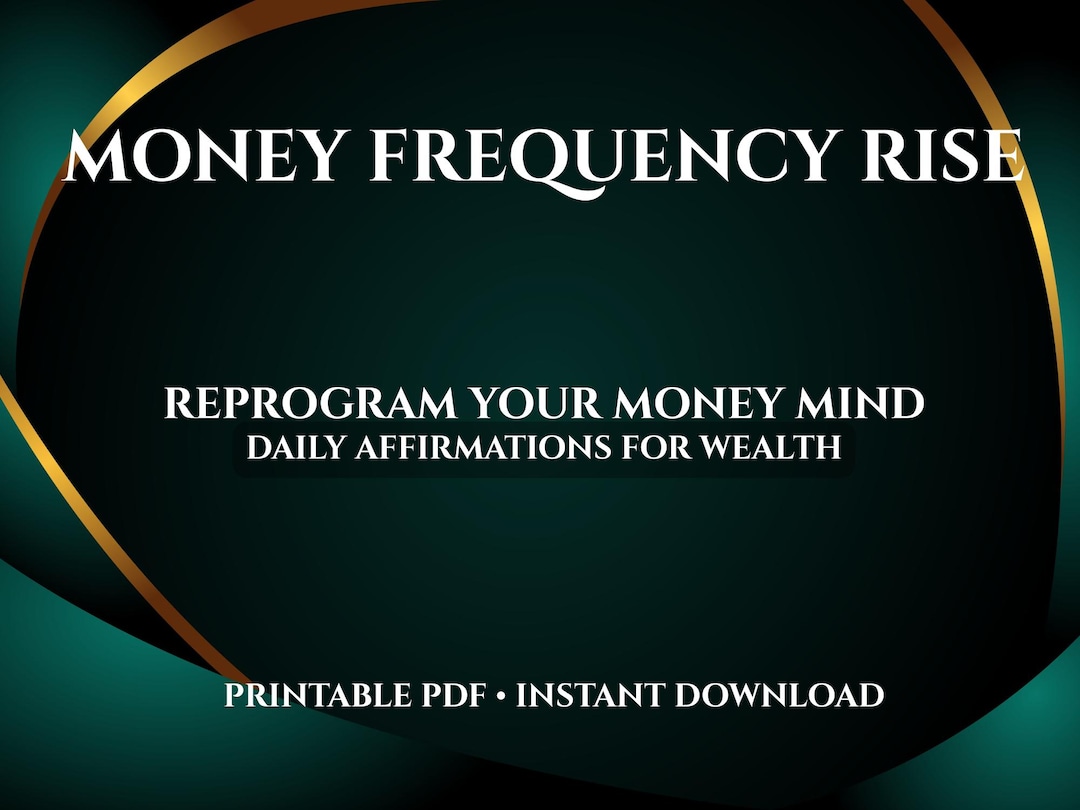 Money Frequency Rise Affirmations: Reprogram Your Mind (printable PDF ...
