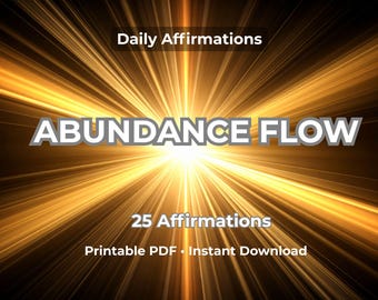 Abundance Flow Affirmations, Wealth Energy, Law of Attraction, Money Mindset (Printable PDF)