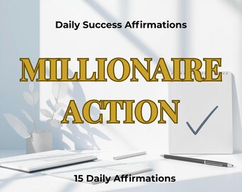 Affirmations d'action millionnaire | Esprit de réussite PDF | Affirmations quotidiennes de création de richesse | Téléchargement numérique