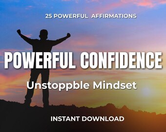 POWERFUL CONFIDENCE. Daily Affirmations for Strength & Self Belief