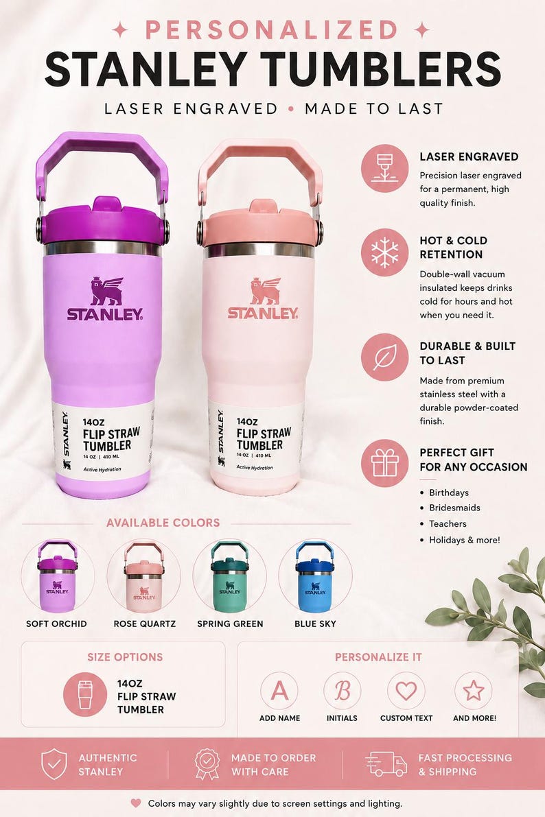 May include: Two Stanley 14oz Flip Straw Tumblers in Soft Orchid and Rose Quartz, with laser engraving. Features include hot and cold retention, durable stainless steel construction, and available colors: Spring Green and Blue Sky.