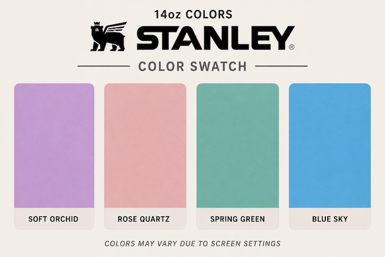 May include: Color swatch featuring four rectangular color samples: Soft Orchid, Rose Quartz, Spring Green, and Blue Sky. The Stanley logo and text "14oz COLORS" and "COLOR SWATCH" are at the top. The text "COLORS MAY VARY DUE TO SCREEN SETTINGS" is at the bottom.