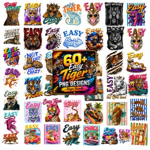 May include: A collection of over 60 tiger-themed PNG designs. The images feature tigers in various poses, wearing sunglasses, crowns, and other accessories. Text includes "Easy Tiger" and "Mega Bundle."