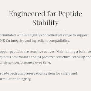 Pode incluir: Texto em fundo bege claro: "Engineered for Peptide Stability". Descreve a formula&ccedil;&atilde;o, destacando o controle do pH, a integridade GHK-Cu e a compatibilidade dos ingredientes para a estabilidade dos pept&iacute;deos.