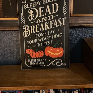 Sleepy Hollow Dead and Breakfast Halloween Primitive Wood Sign