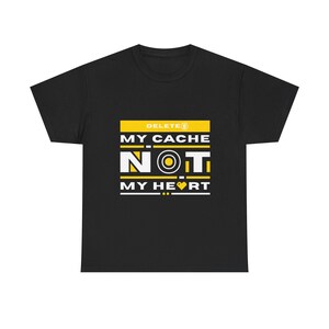 Maglietta "Cancella la mia cache, non il mio cuore" / Frase in codice d'amore tecnologica