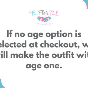 May include: A white rectangular graphic with rounded corners and a light blue border. At the top, the logo for The Photo Punks Tutu Boutique is displayed. Below, gray text reads: If no age option is selected at checkout, we will make the outfit with age one.