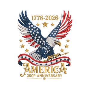 May include: An embroidered design featuring a bald eagle with wings spread, coloured in red, white, and blue with stars. The eagle holds an arrow above a banner with stars. Text reads 1776-2026, AMERICA, and 250TH ANNIVERSARY in gold lettering.