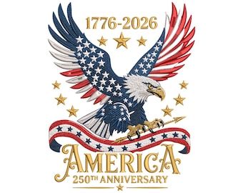 250th Anniversary Eagle American Flag Embroidery, Patriotic 1776-2026 Tee (Digital File)