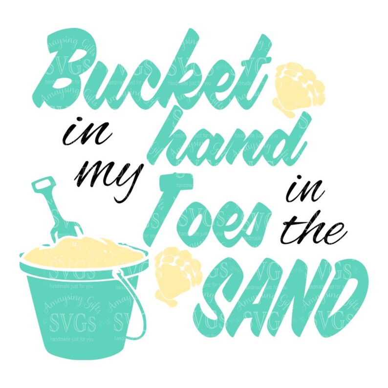 Download SVG Bucket in my Hand Toes in the Sand Summer SVG Beach | Etsy