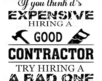 Contractor svg  Expensive Contractor svg Hiring a Contractor Contractor T-shirt SVG  Men's T-shirt SVG  Craftsman T-shirt svg  Father svg