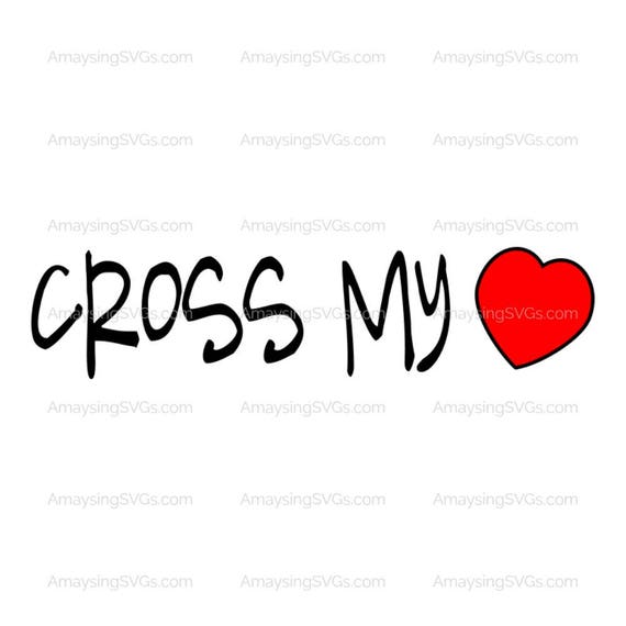 Cross My Heart Svg Valentine Svg Valentines Day Tshirt Svg Etsy Amazing Quote Valentine Day Cross My Heart Svg Valentine Svg Valentines Day Tshirt Svg Etsy Amazing Quote Valentine Day
