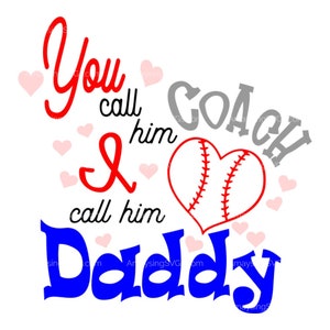 SVG vous l’appelez entraîneur entraîneur de baseball je l’appelle papa svg nouveau papa svg fête des pères svg entraîneur de baseball svg bébé entraîneur papa bébé chemise svg