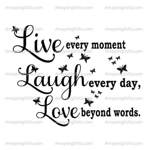 Live Laugh Love svg Pallet Sign svg Live Every Moment svg Laugh Everyday svg Love Beyond Words svg Love svg Butterfly svg Card sentiment svg