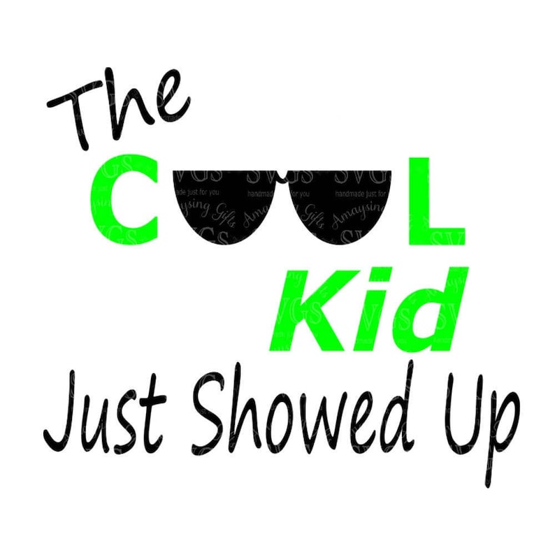 Download SVG Cutting Files The Cool Kid just Showed Up Tshirt SVG ...