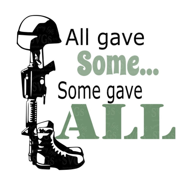 SVG All Gave Some Some Gave All Military Pallet Sign Design Some gave All Patriotic Armed Forces 4th of July Fourth of July image 1