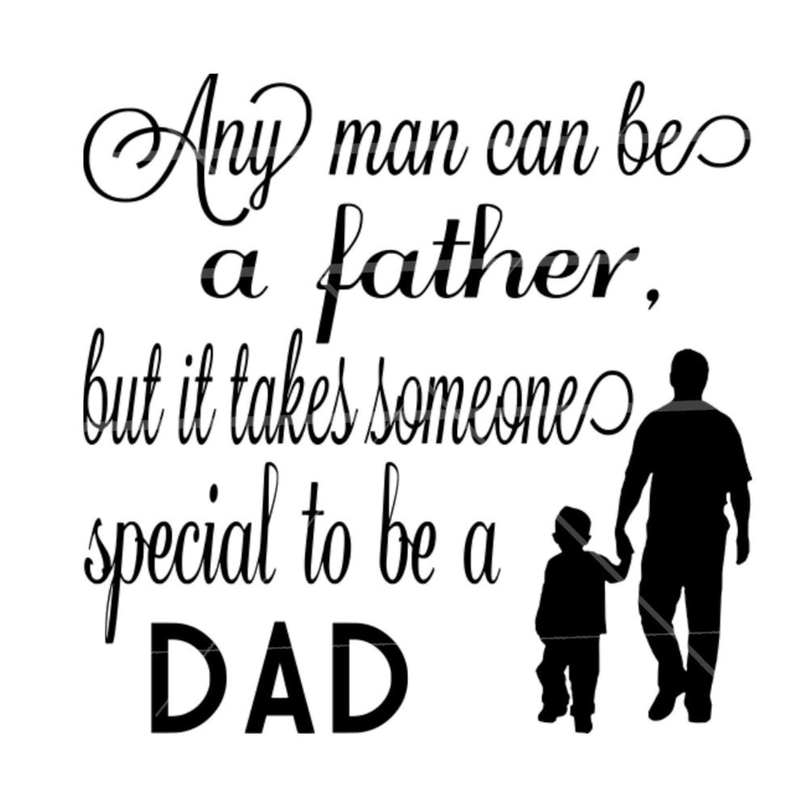 Any Man Can Be a Father Svg, Father’s Day Svg, Father Son Silhouette