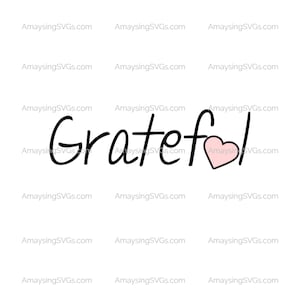 Grateful Heart SVG: Gratitude Quote, T-shirt Design (Digital Download)