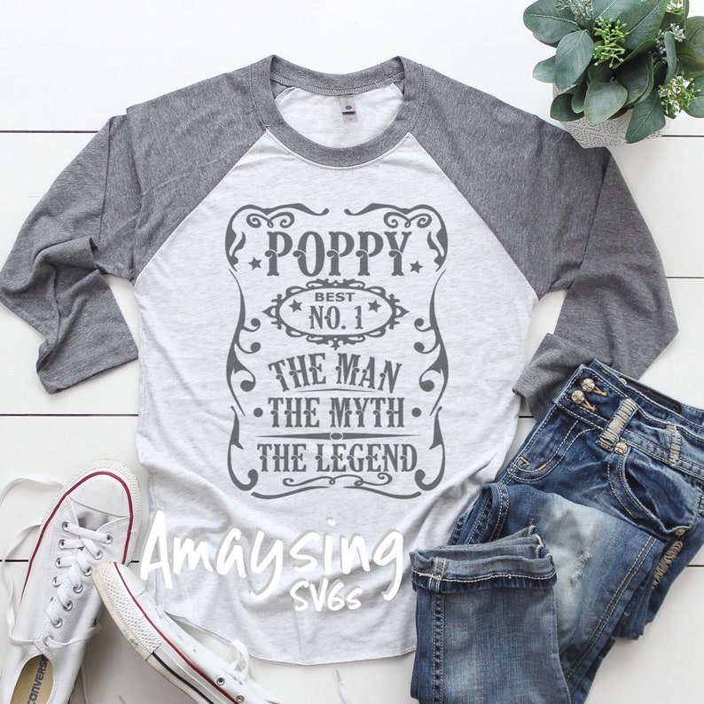 Download Poppy Man Myth Legend svg Fathers day svg Poppy Tshirt svg ...