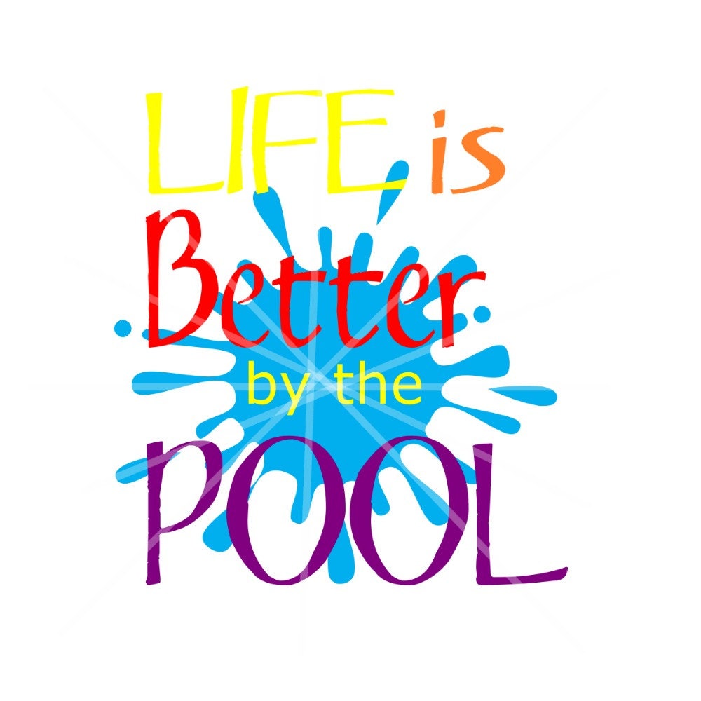 SVG Life is Better by the Pool Pool Life Pool Swimming Etsy