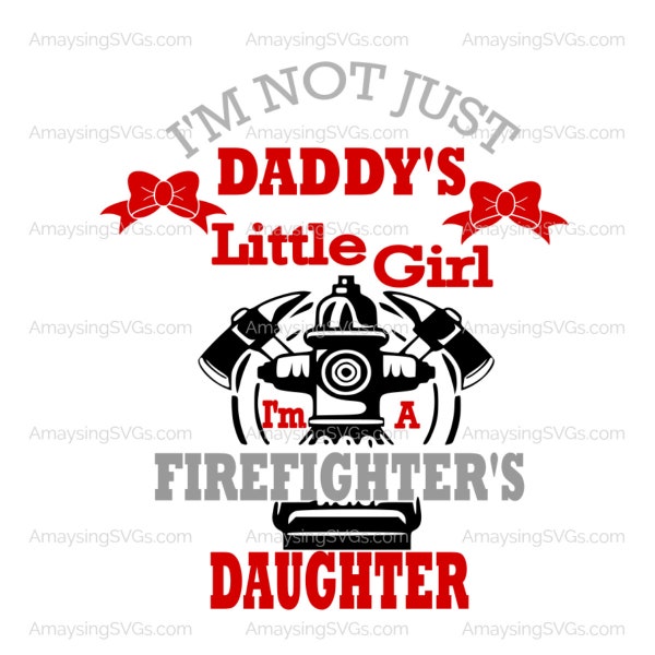 Firefighter's Daughter svg Firefighter svg Father's Day svg Daddy svg Daddy's Girl svg Daddy Daughter svg Baby outfit svg Firefighter's baby